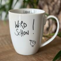 Tasse - Becher  "Wird schon" -  eDITION GUTE...
